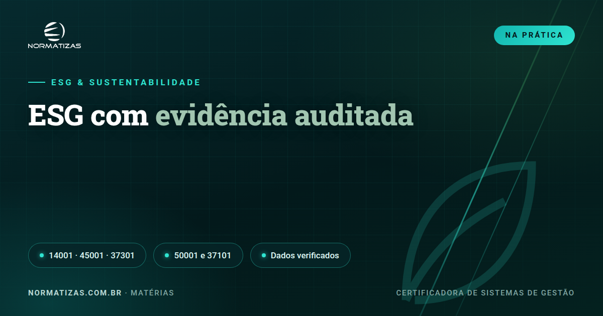 ESG sem greenwashing: como as certificações ISO viram evidência