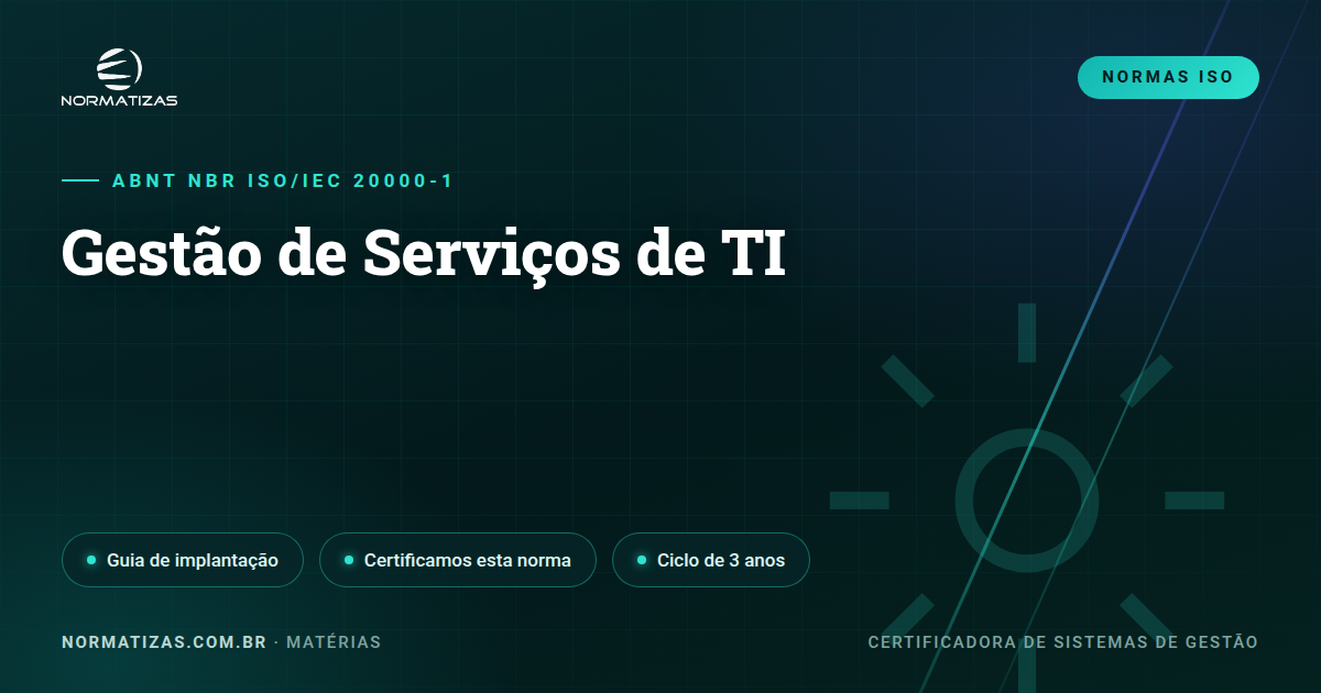 ISO/IEC 20000-1: SLAs que viram certificado, serviços que viram contrato
