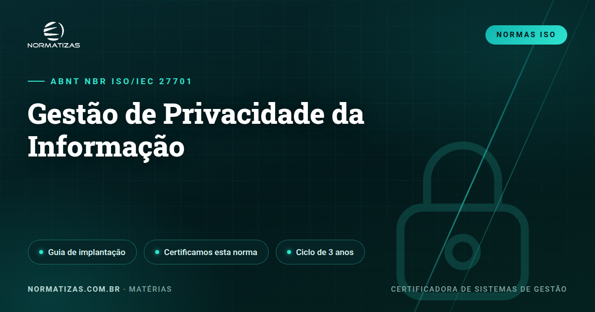 ISO/IEC 27701: a LGPD auditada, viva e provada